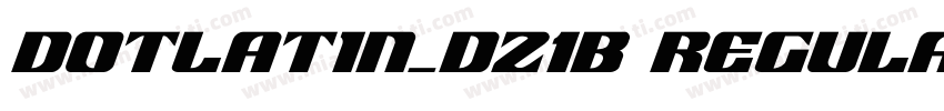 DotLatin_D21b Regular字体转换